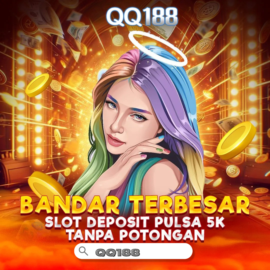 QQ188 ♣️ Official Situs Slot Casino Deposit Pulsa Bonus Terbesar